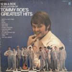 Tommy Roe - 12 In A Roe A Collection Of Tommy Roe's Greatest Hits (LP, Comp, Gat)