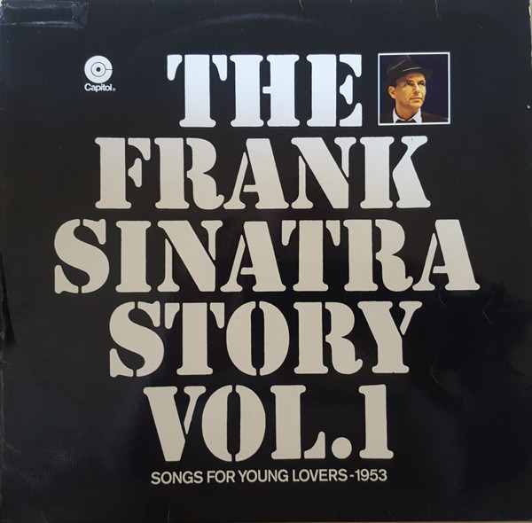 Frank Sinatra - The Frank Sinatra Story Vol. 1 - Songs For Young Lovers (LP, Album, RE)