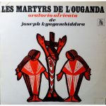 Joseph Kyagambiddwa - Les Martyrs De L'Ouganda (LP)