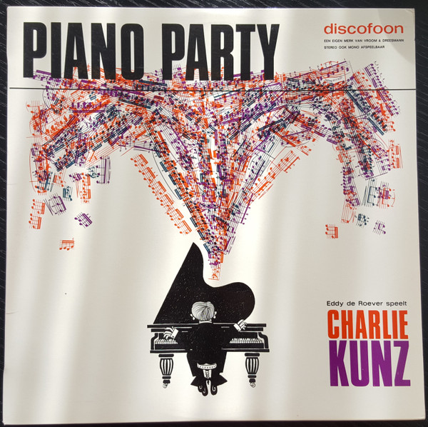 Eddy de Roever, Frans de Guisse, Cor Baan, Dick de Hoedt - Piano Party - Eddy de Roever speelt Charlie Kunz (LP, Album)