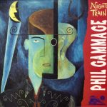 Phil Gammage* - Night Train (LP, Album)