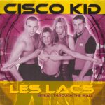 Cisco Kid - Les Lacs (Break Through The Wall) (CD, Single)