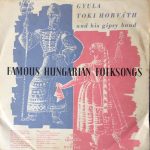 Gyula Toki Horváth Und Seine Zigeuner - Famous Hungarian Folk Songs (10")