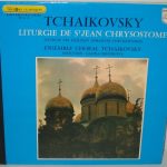 Pyotr Ilyich Tchaikovsky, Ensemble Choral Tchaïkovski, Galina Grigorieff - Liturgie de St Jean Chrysostome (Liturgie Des Heiligen Johannes Chrysostomos) (LP, Gat)
