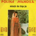 Polina Manoilă - Neicuță Din Tîrgu Jiu   (LP, Album, Whi)