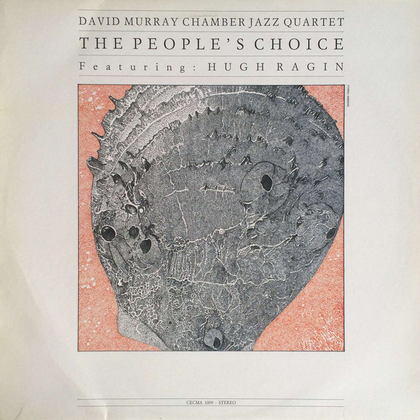 David Murray Chamber Jazz Quartet Featuring Hugh Ragin - The People's Choice (LP, Album)