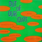 Various - Out Of Our Idiot (LP, Album, Comp)