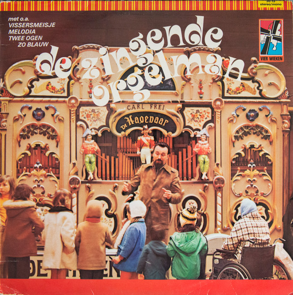 Draaiorgel De Hagenaar Met Zanger Wim Kors - De Zingende Orgelman (LP, Album)