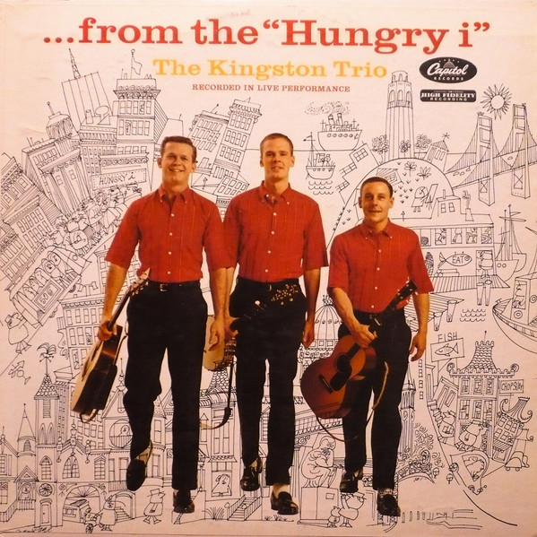 Kingston Trio - ... From The “Hungry i” (LP, Album, Mono)