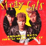 Stray Cats - Runaway Boys - (She's) Sexy and 17 (CD, Single)