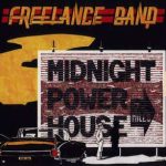 Freelance Band - Midnight Powerhouse (LP, Album)