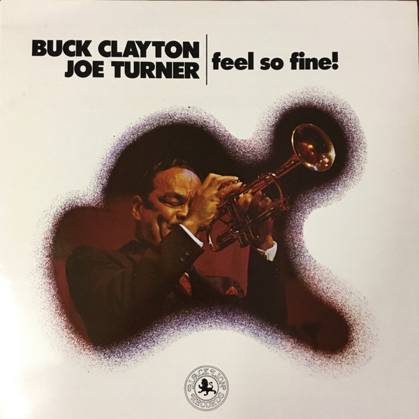 Buck Clayton, Big Joe Turner - Feel So Fine! (LP, Mono)