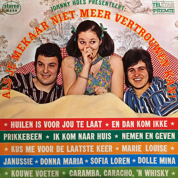 Various - Johnny Hoes Presenteert: Als Je Mekaar Niet Meer Vertrouwen Kan! (LP, Album)