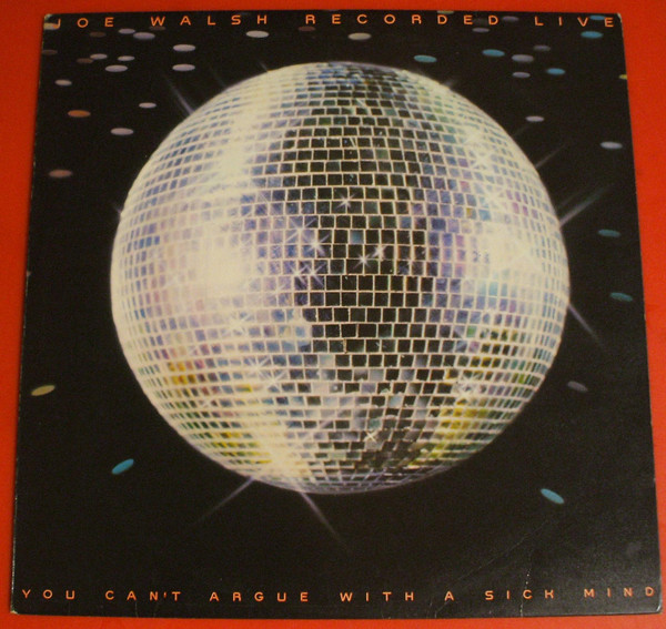 Joe Walsh - You Can't Argue With A Sick Mind (LP, Album)
