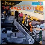 The Ames Brothers - Hello Amigos (LP, Album, Mono)