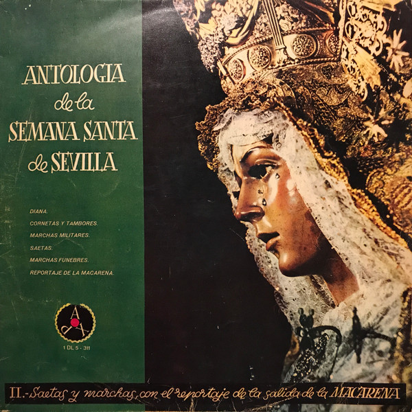 Various - Antologia De La Semana Santa De Sevilla / II. Saetas Y Marchas, Con El Reportaje De La Salida De La Macarena (LP, RE)