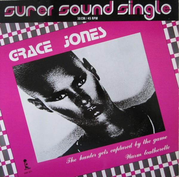 Grace Jones - The Hunter Gets Captured By The Game / Warm Leatherette (12", Sup)