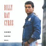 Billy Ray Cyrus - Some Gave All (CD, Album)