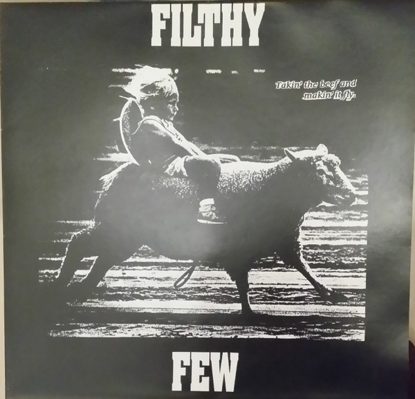 Filthy Few, The Wheeze - Takin' The Beef And Makin' It Fly / The Return Of The Living Assholes (LP, Album)