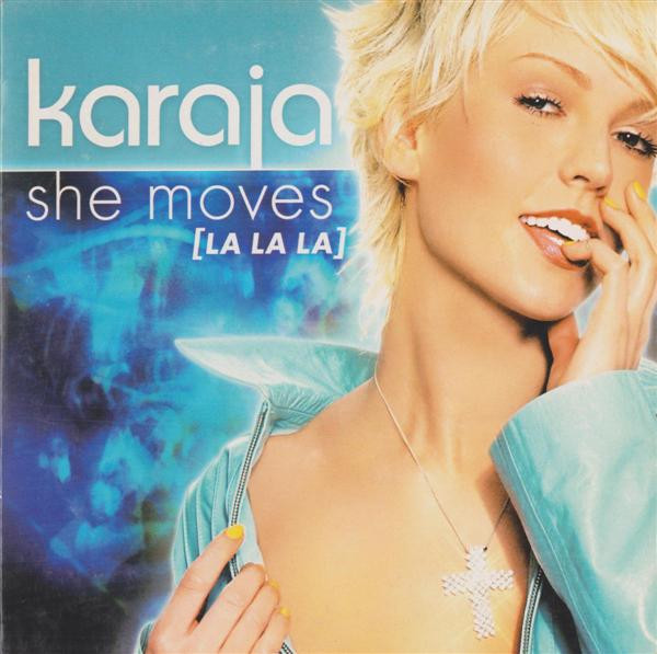 Karaja - She Moves (La La La) (CD, Single, Car)