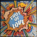 Bob Dylan - Shot Of Love (LP, Album, RE)