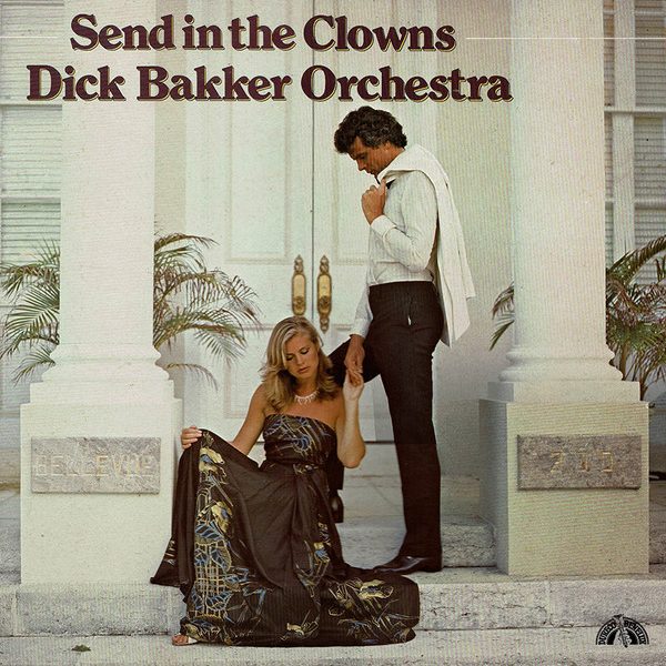 Dick Bakker Orchestra - Send In The Clowns (LP, Album, RE)