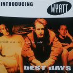 Wyatt - Introducing Wyatt - Best Days (CD, Single, Promo)