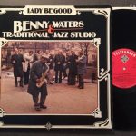 Benny Waters & Traditional Jazz Studio - Lady Be Good (LP, Album, RE)