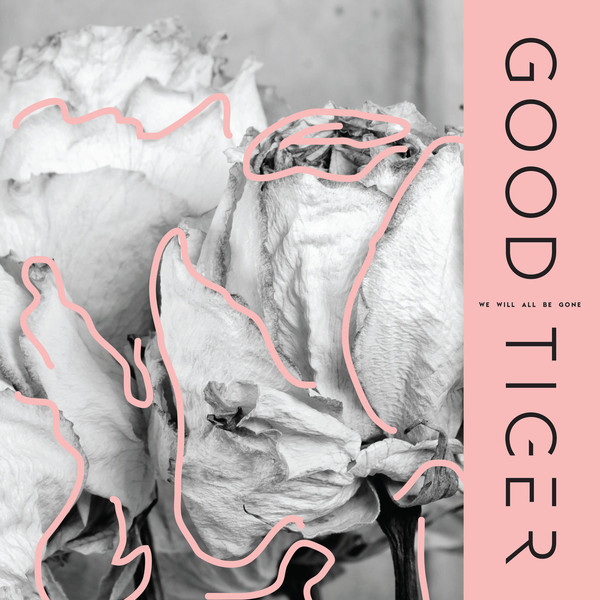 Good Tiger - We Will All Be Gone (LP, Album, 180)