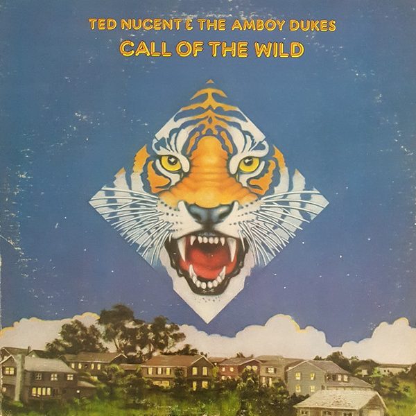 Ted Nugent & The Amboy Dukes - Call Of The Wild (LP, Album, Ter)