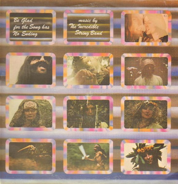 The Incredible String Band - Be Glad For The Song Has No Ending (LP, Album)