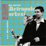 Acda en de Munnik - Live Met Het Metropole Orkest (CD, Album)