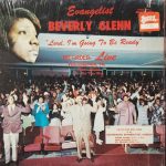 Beverly Glenn With The Deliverance Evangelistic Church Mass Choir - Lord, I'm Going To Be Ready (LP, Album)