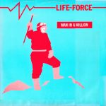 Life Force (2) - Man In A Million (12", Pic)