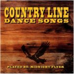 Midnight Flyer (3) - Country Line Dance Songs (CD, Comp)