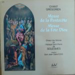 Chœur Des Moines De L'Abbaye Saint-Pierre De Solesmes, Dom Jean Claire O.S.B.* - Chant Grégorien - Messe De La Pentecôte / Messe De La Fête Dieu (LP, RE)