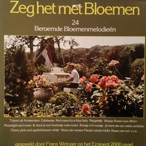 Frans Wiringer - Zeg Het Met Bloemen (24 Beroemde Bloemenmelodieën) (LP)