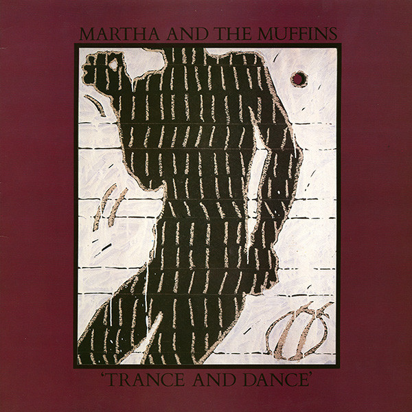 Martha And The Muffins - Trance And Dance (LP, Album)