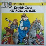 Rein van den Broek, Rik van de Linden, Koos Verkaik - Karel de Grote, Het Roelantslied (LP, Album, Gat)