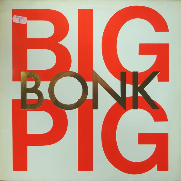 Big Pig - Bonk (LP, Album)