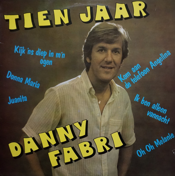 Danny Fabry - Tien Jaar Danny Fabri (LP)