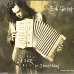 Bob Geldof - Love Or Something (CD, EP)