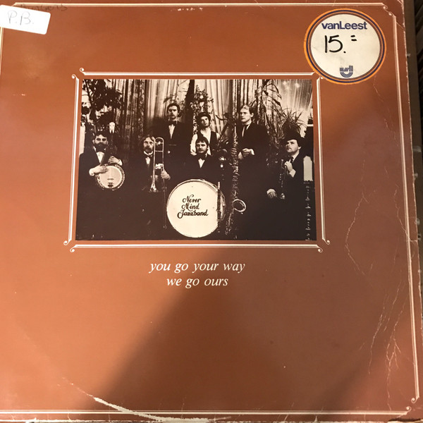 Never Mind Jazzband - You Go Your Way We Go Ours (LP, Album)
