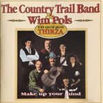 Country Trail Band & Wim Pols With Thirza (3) - Make Up Your Mind (CD, Album)