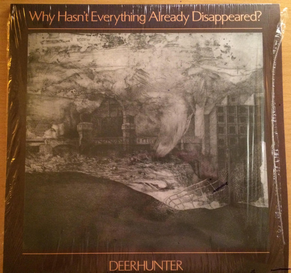 Deerhunter - Why Hasn't Everything Already Disappeared? (LP, Album, Gre)