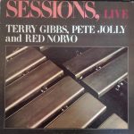Terry Gibbs, Pete Jolly And Red Norvo - Sessions, Live (LP)
