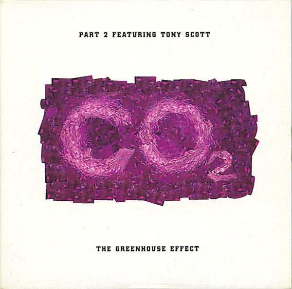 Part 2 (2) Featuring Tony Scott - The Greenhouse Effect (CD, Maxi)