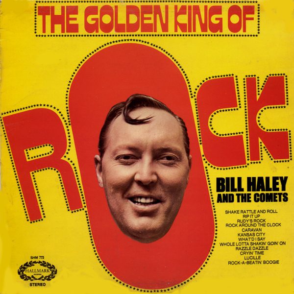 Bill Haley And His Comets - The Golden King Of Rock (LP, Comp)