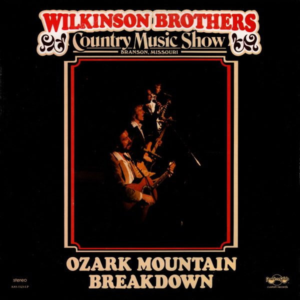 Wilkinson Brothers Country Music Show - Ozark Mountain Breakdown (LP)