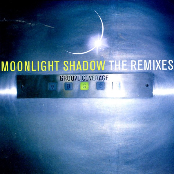 Groove Coverage - Moonlight Shadow (The Remixes) (12")